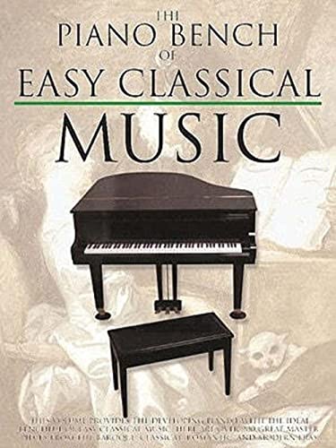 The Piano Bench of Easy Classical Music (Piano Collections)